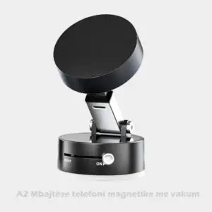 A2 Mbajtëse telefoni magnetike me vakum